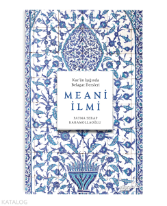 Meani İlmi - Kur'an Işığında Belagat Dersleri