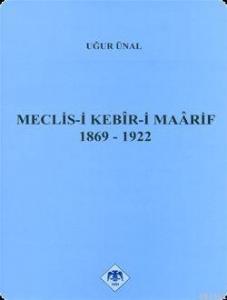Meclis-i Kebir-i Maarif 1869-1922