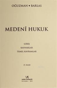 Medeni Hukuk Giriş - Kaynaklar - Temel Kavramlar