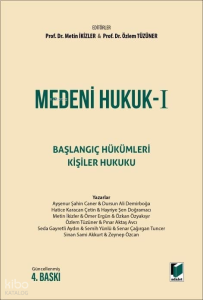 Medeni Hukuk I (Ciltli);Başlangıç Hükümleri - Kişiler Hukuku