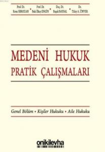 Medeni Hukuk Pratik Çalışmaları
