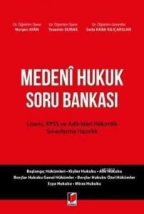 Medeni Hukuk Soru Bankası Lisans, KPSS ve Adli-İdari Hakimlik Sınavlarına Hazırlık