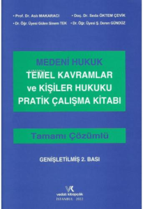 Medeni Hukuk Temel Kavramlar ve Kişiler Hukuku Pratik Çalışma Kitabı