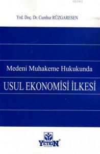 Medeni Muhakeme Hukukunda Usul Ekonomisi İlkesi
