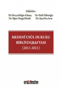 Medeni Usul Hukuku Bibliyografyası (2011-2021)