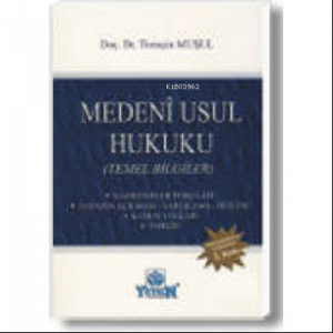 Medeni Usul Hukuku (Temel Bilgiler) Mahkemelerin Teşkilatı – Davanın Açılması – Yargılama – Hüküm – Kanun Yolları – Tahkim