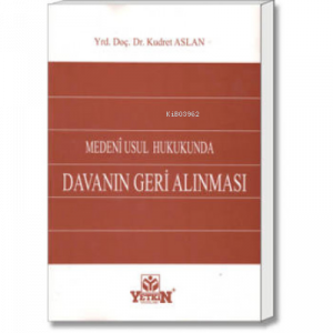 Medenî Usul Hukukunda Davanın Geri Alınması