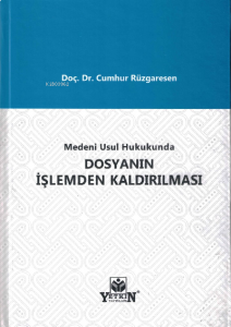 Medeni Usul Hukukunda Dosyanın İşlemden Kaldırılması