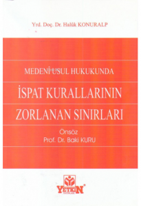 Medeni Usul Hukukunda İspat Kurallarının Zorlanan Sınırları