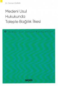 Medenî Usûl Hukukunda Taleple Bağlılık İlkesi