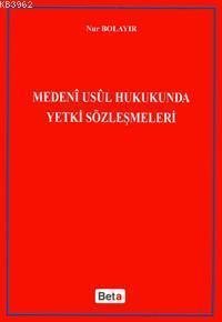 Medeni Usul Hukukunda Yetki Sözleşmeleri