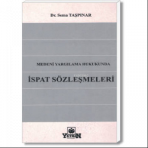 Medeni Yargılama Hukukunda İspat Sözleşmeleri