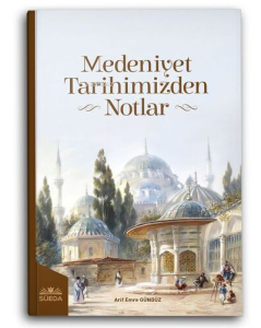 Medeniyet Tarihimizden Notlar