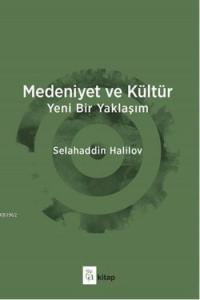 Medeniyet ve Kültür; Yeni Bir Yaklaşım
