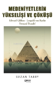 Medeniyetlerin Yükselişi ve Çöküşü