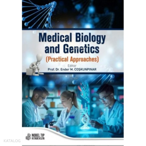 Medical Biology and Genetics Practical Approaches