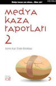 Medya Kaza Raporları 2