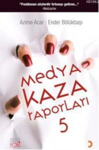 Medya Kaza  Raporları 5