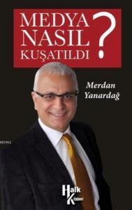 Medya Nasıl Kuşatıldı