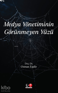 Medya Yönetiminin Görünmeyen Yüzü