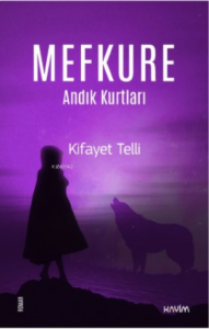 Mefkure 2;Andık Kurtları