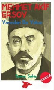 Mehmet Akif Ersoy; Yarından Da Yakın