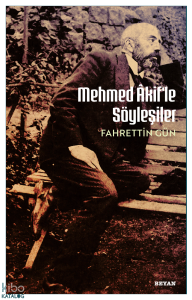 Mehmet Akif'le  Söyleşiler