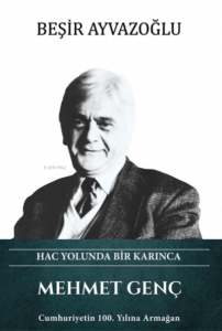 Mehmet Genç – Hac Yolunda Bir Karınca
