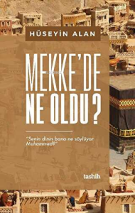 Mekke'de Ne Oldu