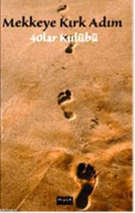 Mekke'ye Kırk Adım