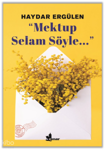 ‘‘Mektup Selam Söyle…’’’