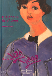 Melahat ve Eşref Üren (Ciltli);Yan Yana - Side by Side