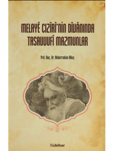 Melaye Cıziri'nin Divanında Tasavvufi Mazmunlar
