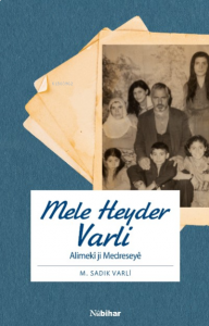 Mele Heyder Varli ;Alimekî ji Medreseyê