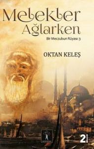 Melekler Ağlarken; Bir Meczubun Rüyası 3