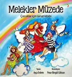 Melekler Müzede; Çocuklar İçin Sanat Kitabı