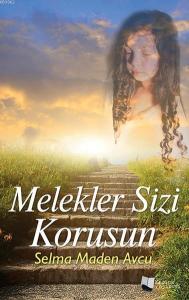 Melekler Sizi Korusun