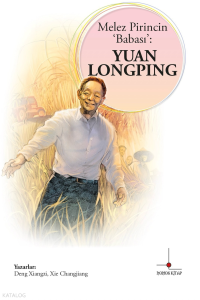 Melez Pirincin Babası: Yuan Longping