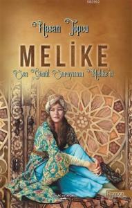Melike; Sen Gönül Sarayımın Melike'si