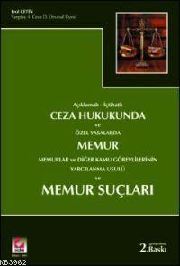 Memur, Memurlar ve Diğer Kamu Görevlilerinin Yargılanma Usulü ve Memur Suçları; Açıklamalı- İçtihatlı Ceza Hukukunda ve Özel Yasalarda