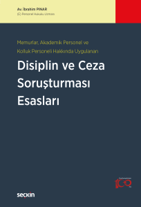 Memurlar, Akademik Personel ve Kolluk Personeli Hakkında Uygulanan Disiplin ve Ceza Soruşturması Esasları