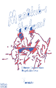 Menâkıb-ı Hatemi;Hüsrev Hatemi’den Duyduklarımız