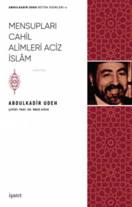 Mensupları Cahil Alimleri Aciz İslam