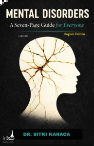 Mental Disorders;A Seven - Page Guide For Everyone