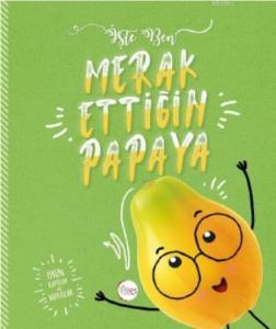 Merak Ettiğin Papaya; İşte Ben
