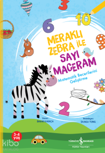 Meraklı Zebra İle Sayı Maceram;Matematik Becerilerini Geliştirme