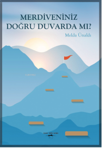 Merdiveniniz Doğru Duvarda Mı?