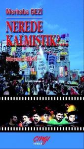 Merhaba Gezi; Nerede Kalmıştık?