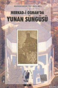 Merkad-i Osman'da Yunan Süngüsü