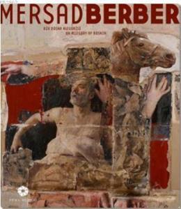 Mersad Berber; Bir Bosna Alegorisi / An Allegory Bosnia